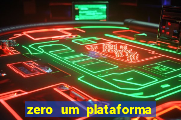 zero um plataforma de jogos